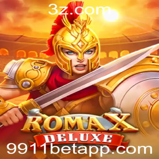 RomaXDeluxe: Descubra o Fascínio do Novo Jogo com 9911bet
